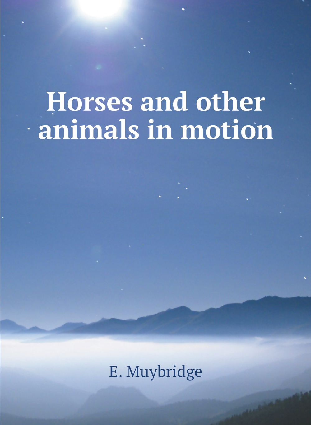 Horses and other animals in motion / Лошади и другие животные в движении | E. Muybridge