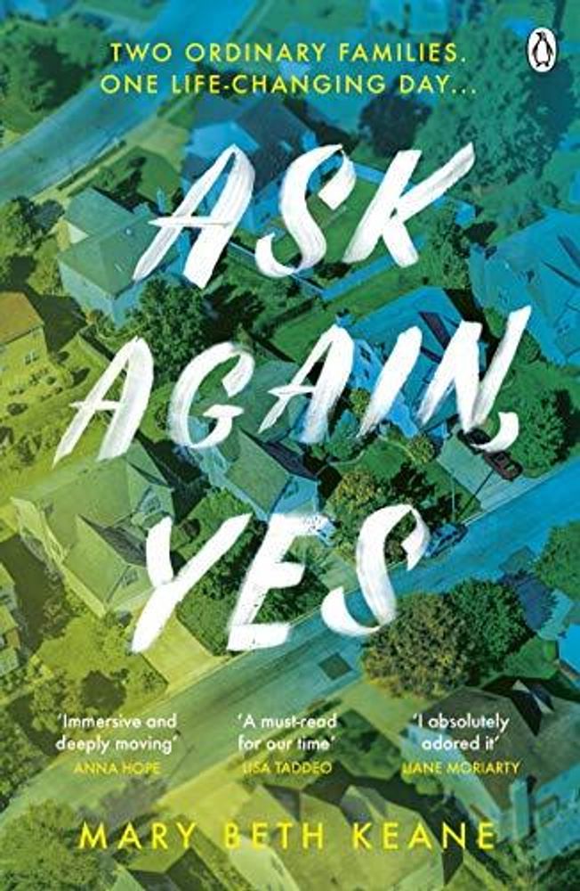 Ask Again, Yes : The gripping, emotional and life-affirming New York Times bestseller