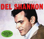 Del Shannon / The Runaway Hits Of (2CD)