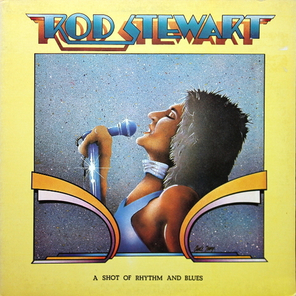 Rod Stewart / A Shot Of Rhythm And Blues (LP)
