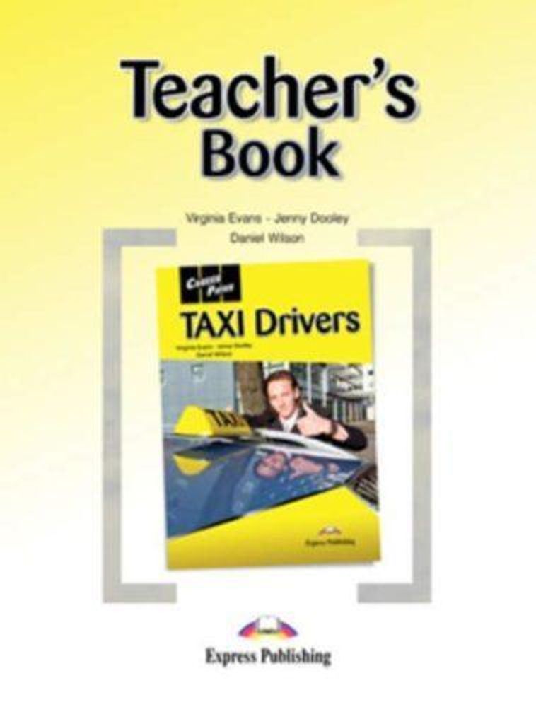 TAXI Drivers. Teacher&#39;s Book. Книга для учителя