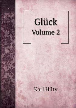 Glück. Volume 2 | Karl Hilty