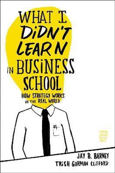 What I Didn&#39;t Learn in Business School