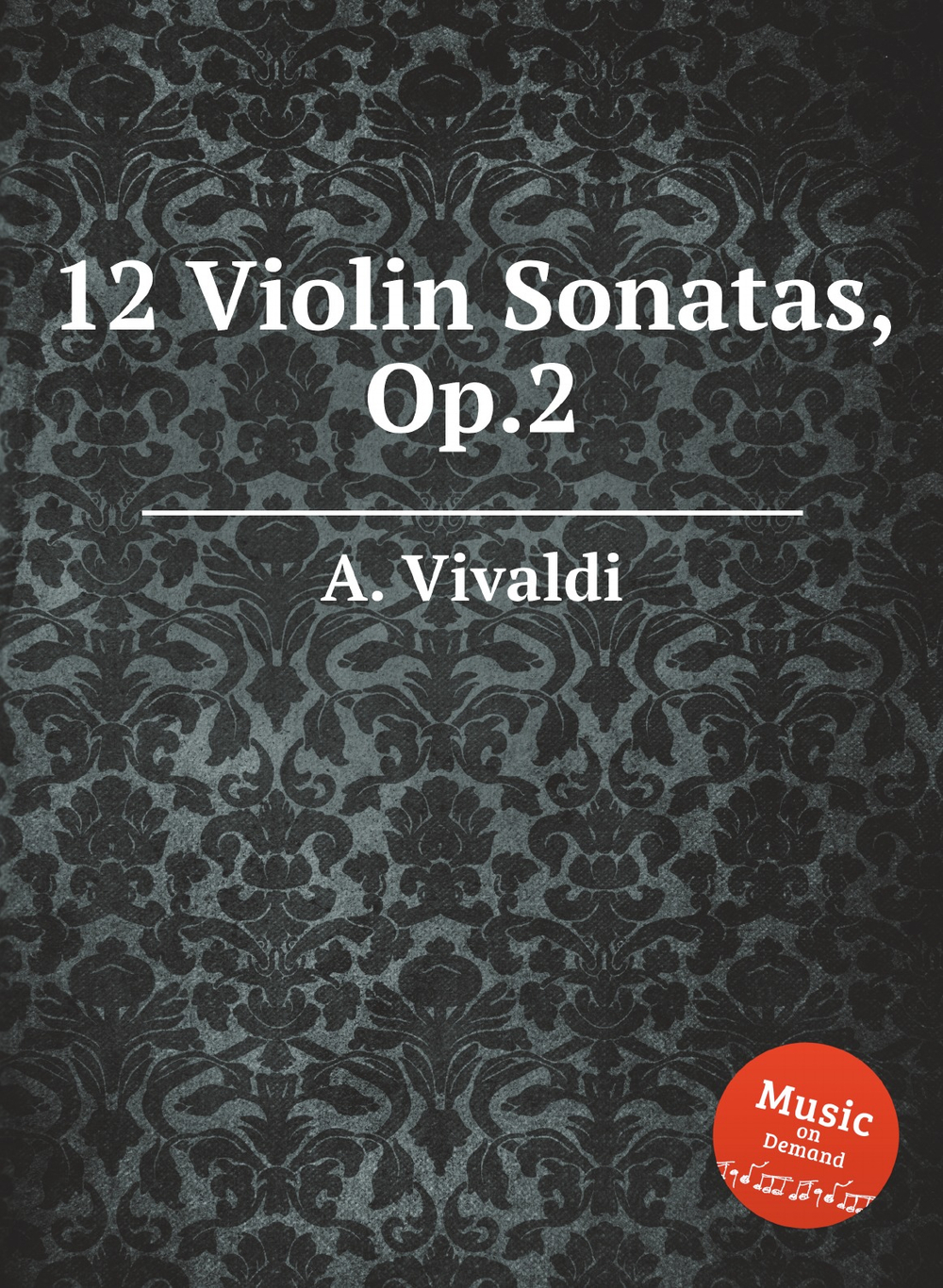 12 Violin Sonatas, Op.2 | A. Vivaldi