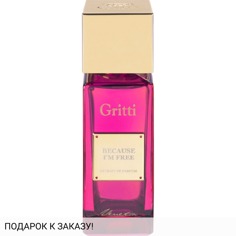 Gritti Because I Am Free