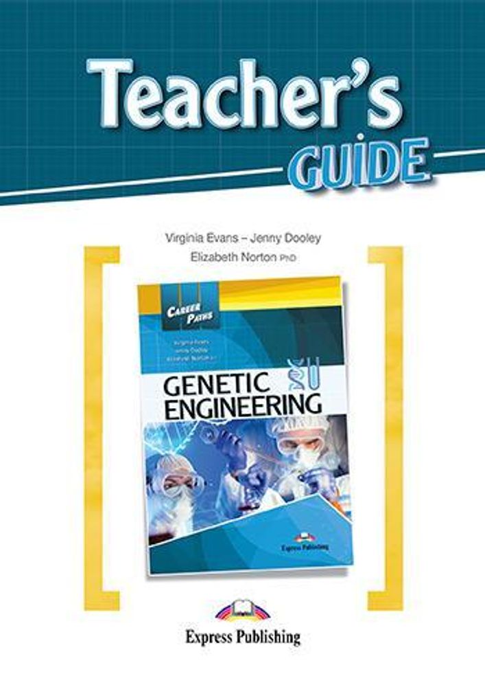 GENETIC ENGINEERING Teacher&#39;s Guide