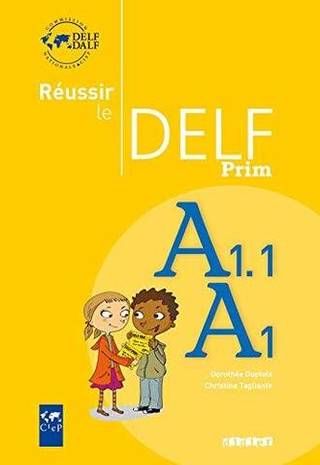 Reussir le DELF prim' A1 - A1.1 Livre