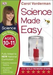 Science Made Easy, Ages 10-11 (Key Stage 2)