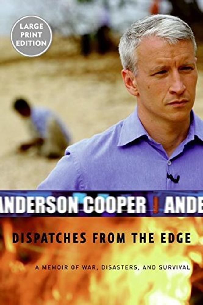 Dispatches from Edge: Memoir of War, Disasters &amp; Survival