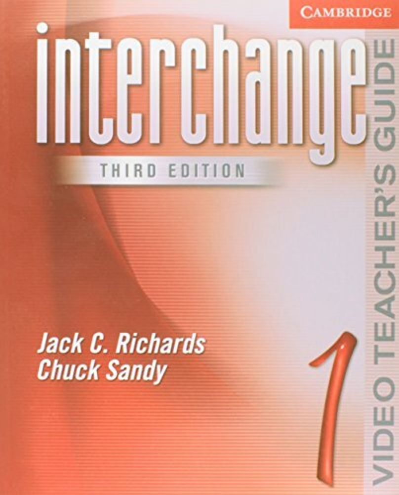 Interchange (3rd edition) 1 Video Teacher&#39;s Guide