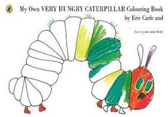 My Own Very Hungry Caterpillar Colouring Book