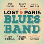 Paul Personne, Robben Ford, "Bumblefoot" Ron Thal With Hohn Jorgenson & Beverly Jo Scott / Lost In Paris Blues Band (2LP)