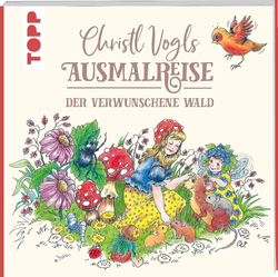 Christl Vogls Maerchenreise - Der verwunschene Wald