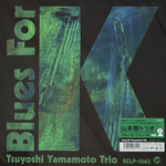 Tsuyoshi Yamamoto Trio ‎– Blues For K Vol.2 (Япония 2023г.)