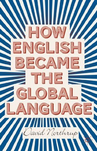 How English Became the Global Language