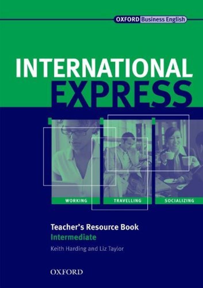 Книга international. International Intermediate Express Intermediate students book. International Express Intermediate student's book interactive Edition. International Express New Edition: Intermediate: teacher's resource book. International Express: Intermediate: teacher's resource book.