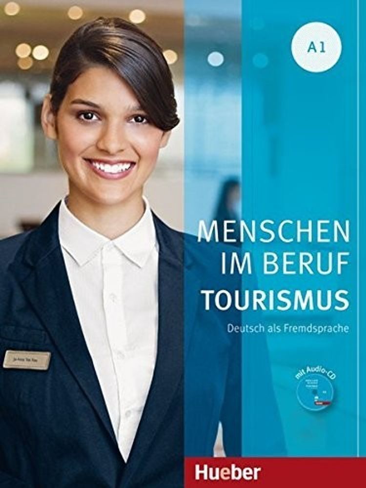Menschen im Beruf - Tourismus A1 - Kursbuch mit bungsteil und Audio-CD