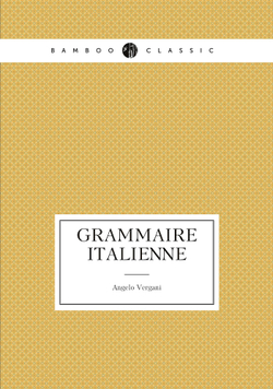 Grammaire Italienne | Angelo Vergani