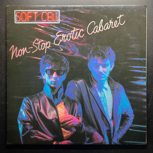 Soft Cell ‎– Non-Stop Erotic Cabaret (Канада 1981г.)