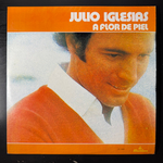 Julio Iglesias ‎– A Flor De Piel (Венесуэла 1974г.)