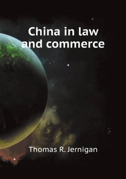 China in law and commerce | Thomas R. Jernigan