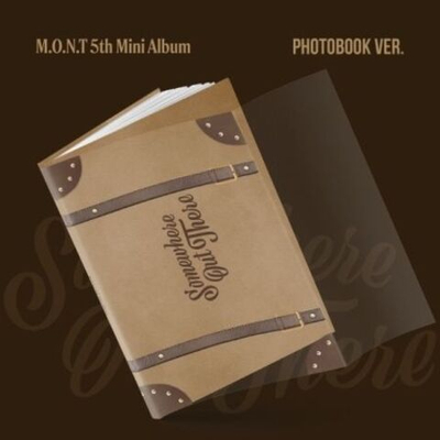 Альбом M.O.N.T - SOMEWHERE OUT THERE 5th Mini Album PHOTOBOOK Version