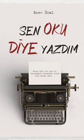 Sen oku diye yazdım