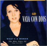 Vaya Con Dios / What's A Woman - The Blue Sides Of Vaya Con Dios (CD)