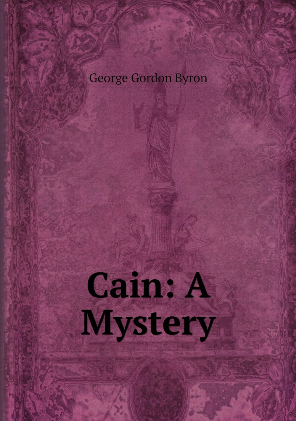Cain: A Mystery | George Gordon Byron
