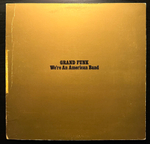 Grand Funk - We're An American Band (Германия 1973г.)