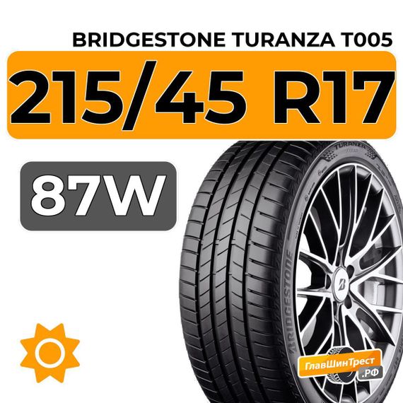 Bridgestone Turanza T005 215/45 R17 87W