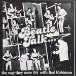 Red Robinson, The Beatles / Beatle Talk... The Way They Were '64 (LP)