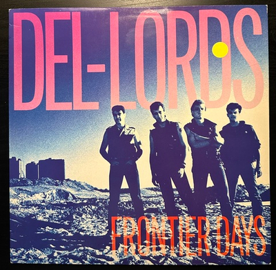 The Del-Lords - Frontier Days (Голландия 1984г.)