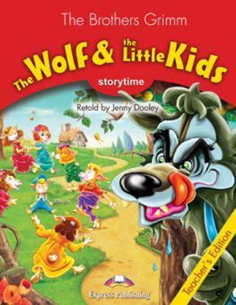 The Wolf &amp; the Kids. Книга для учителя