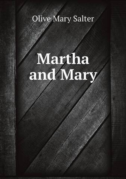 Martha and Mary | Olive Mary Salter
