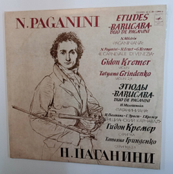 N. Paganini, N. Milstein Gidon Kremer, Tatyana Grindenko Etudes "Barucaba", Duo De Paganini / Paganiniana / Il Carnevale Di Venezia (USSR 1979)