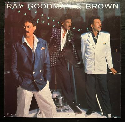 Ray, Goodman & Brown - Take It To The Limit (Европа 1986г.)