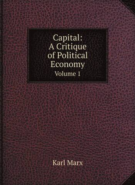 Capital: A Critique of Political Economy. Volume 1 | Marx Karl