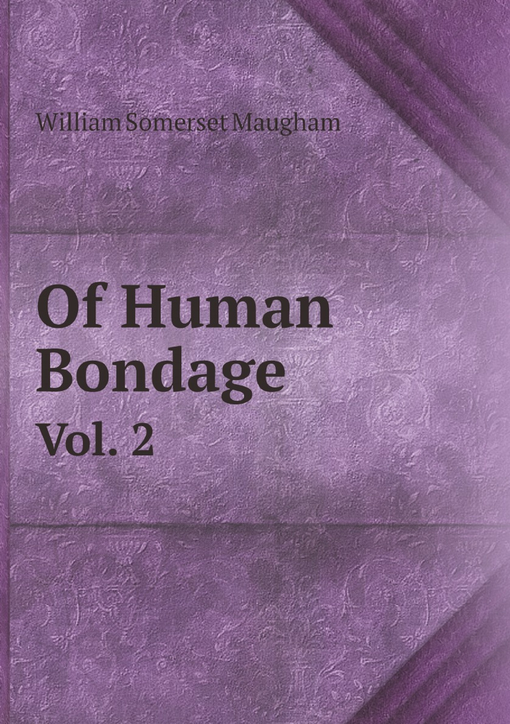 Of Human Bondage. Vol. 2 | Maugham W. Somerset