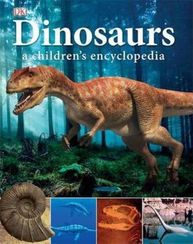 Dinosaurs a children's Encyclopedia