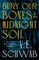 Bury Our Bones in the Midnight Soil