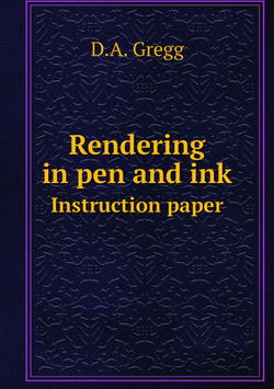 Rendering in pen and ink. Instruction paper | D.A. Gregg