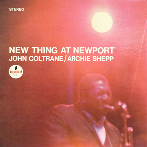 John Coltrane, Archie Shepp / New Thing At Newport (LP)