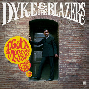 Dyke & The Blazers / I Got A Message - Hollywood (1968-1970)(2LP)