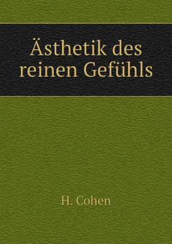 Ästhetik des reinen Gefühls | H. Cohen