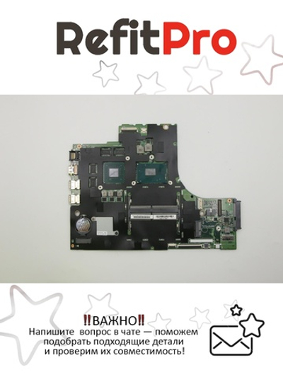 Материнская плата для ноутбука Lenovo ideapad 700-15ISK NM-B01 NOK Intel core I7-6700H GTX 950M 2G (5B20L07084), оригинал