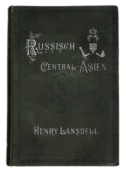 HENRY LANSDELL Russisch Central-Asien - Русская Центральная Азия в 2-х книгах.. Изд. Лейпциг, 1885г.