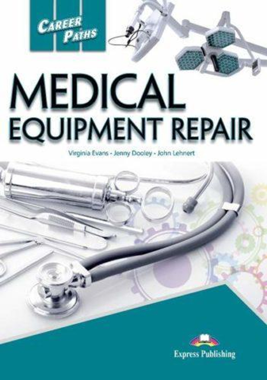 Medical equipment repair (esp). Student's Book with DigiBooks Application. Учебник с доступом к электронному приложению