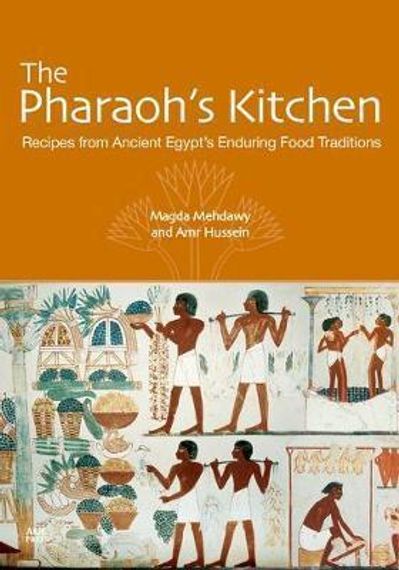 The Pharaoh&#39;s Kitchen : Recipes from Ancient Egypt&#39;s Enduring Food Traditions