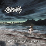 Cryptopsy / And Then You'll Beg (RU)(CD)